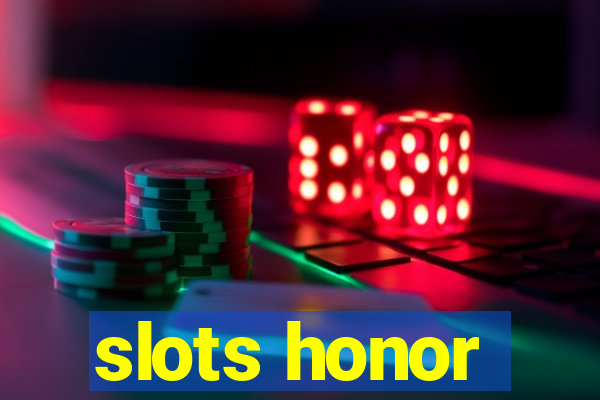 slots honor